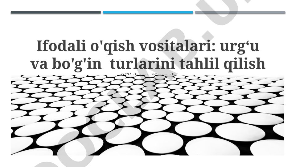 Ifodali o'qish vositalari: urg'u va bo'g'in tahlili