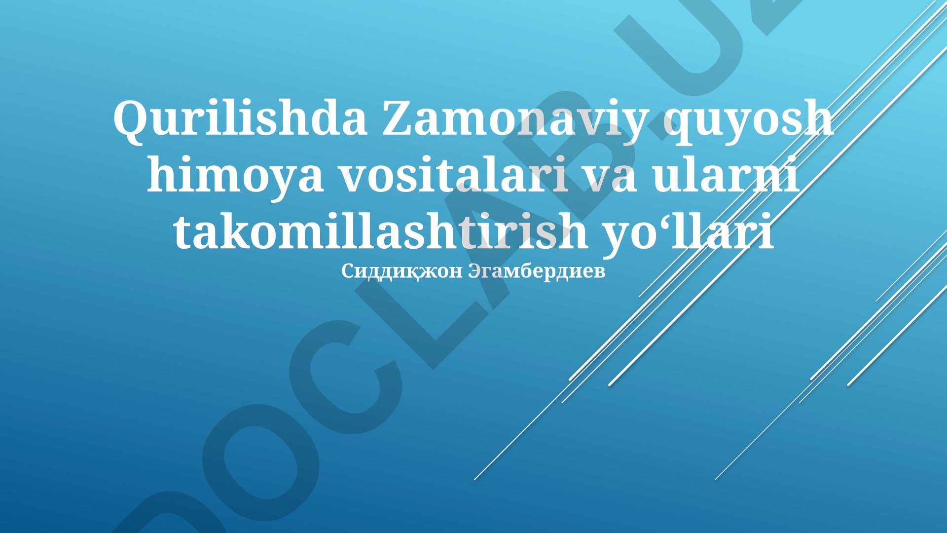 Qurilishda zamonaviy quyosh himoya vositalari va ularni takomillashtirish yo‘llari