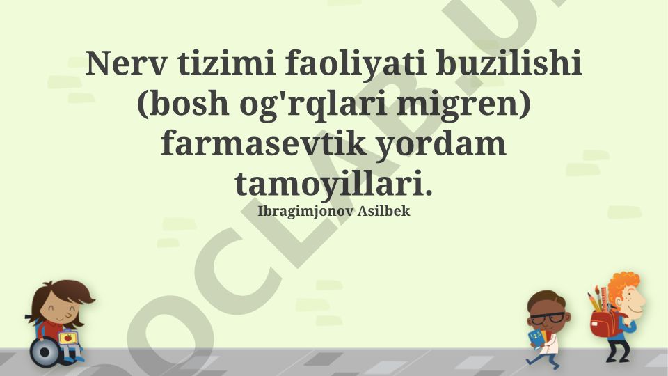 Nerv tizimi faoliyati buzilishi (bosh og'riqlari migren) farmasevtik yordam tamoyillari