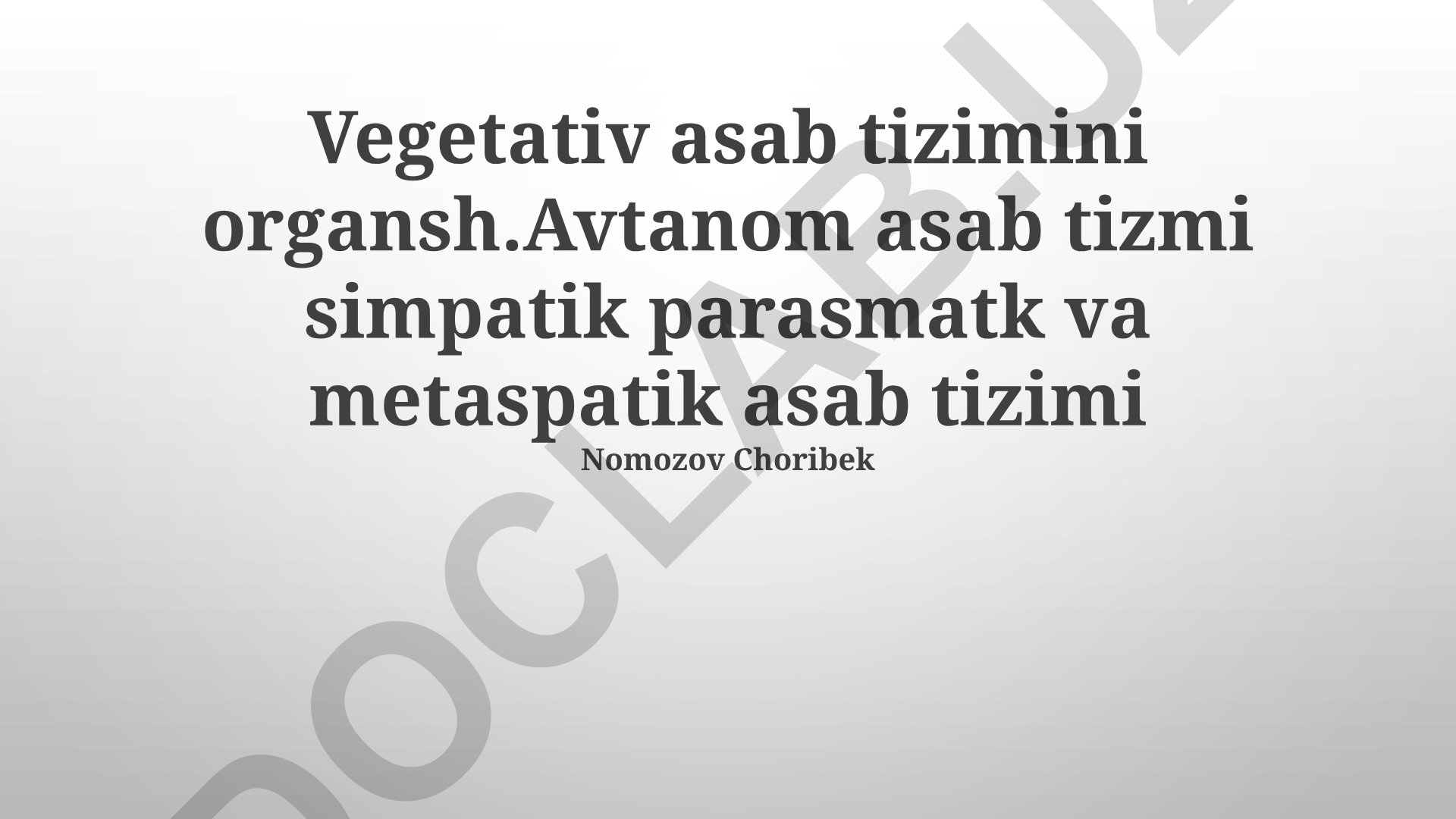 Vegetativ asab tizimining simpatik, parasimpatik va metasimpatik tizimlari