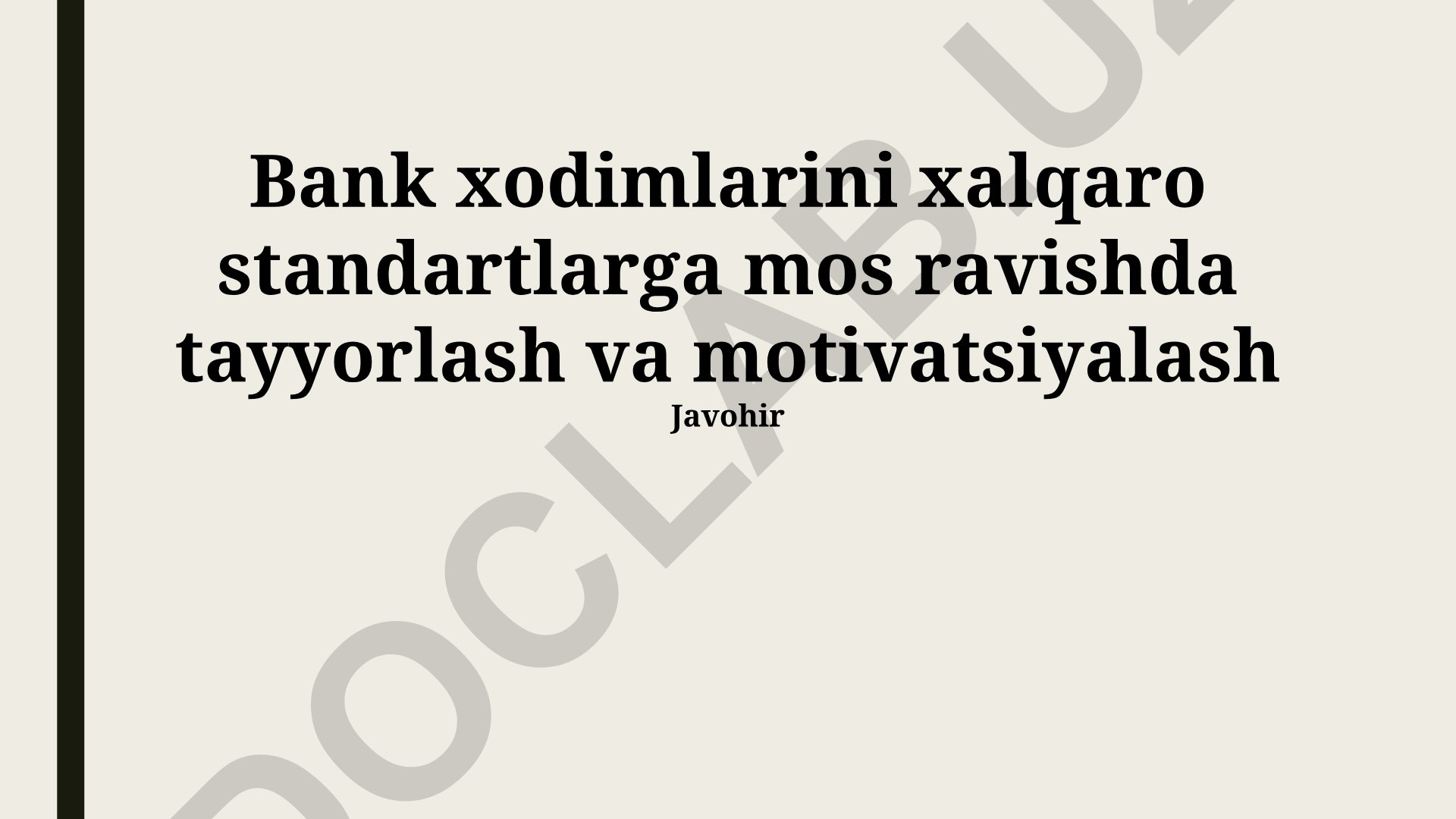 Bank xodimlarini xalqaro standartlarga mos ravishda tayyorlash va motivatsiyalash