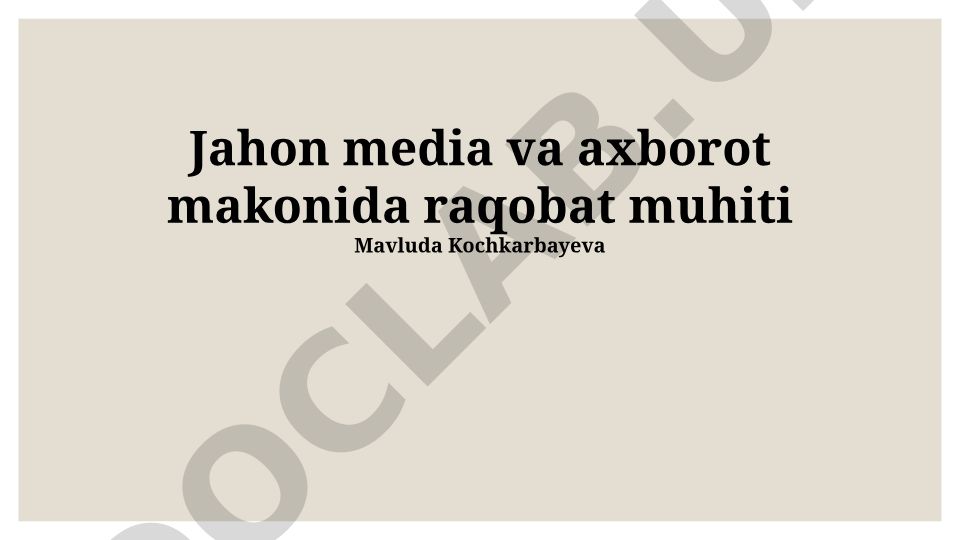 Jahon media va axborot makonida raqobat muhiti