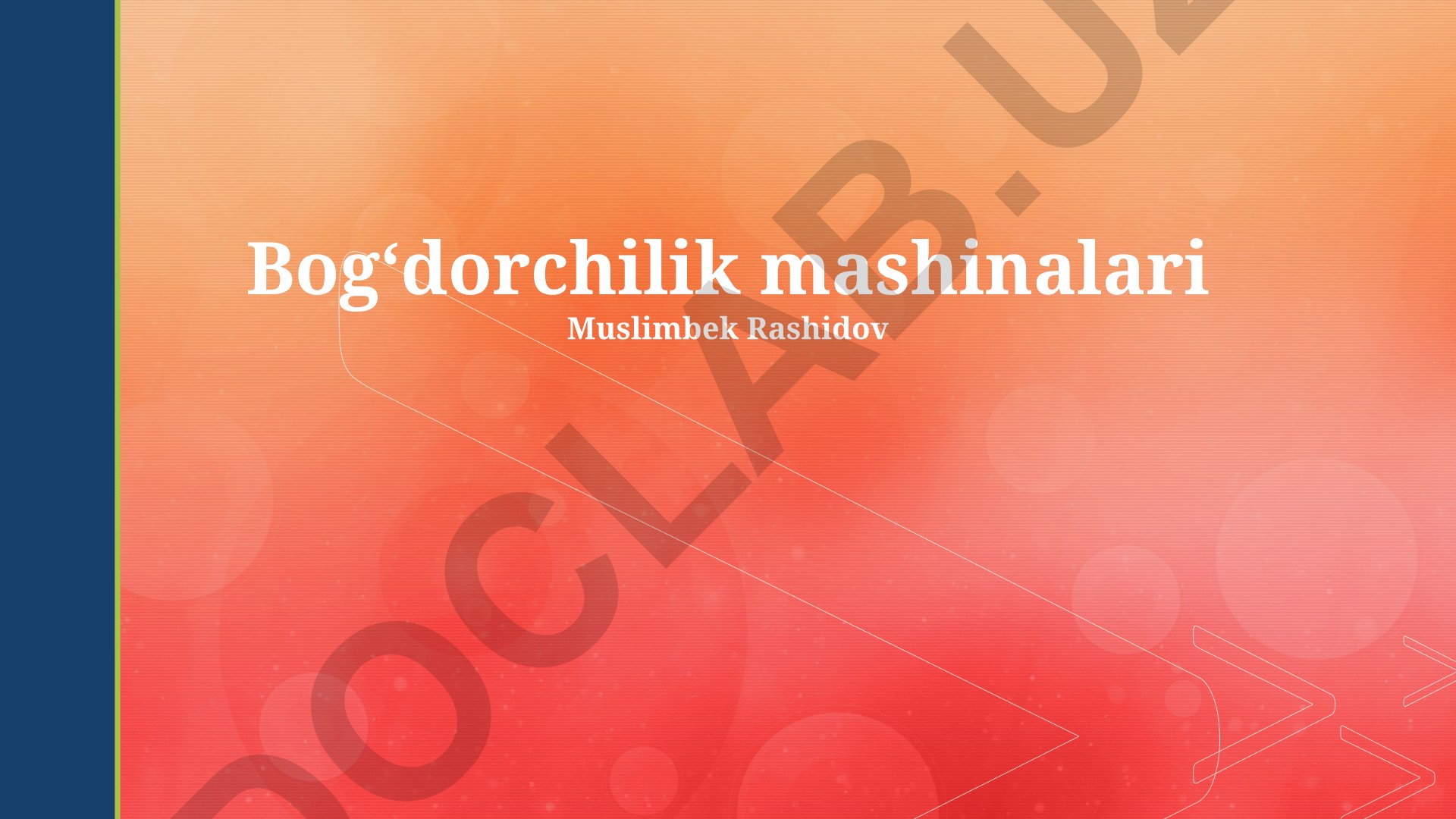 Bog'dorchilik mashinalari va texnikalari