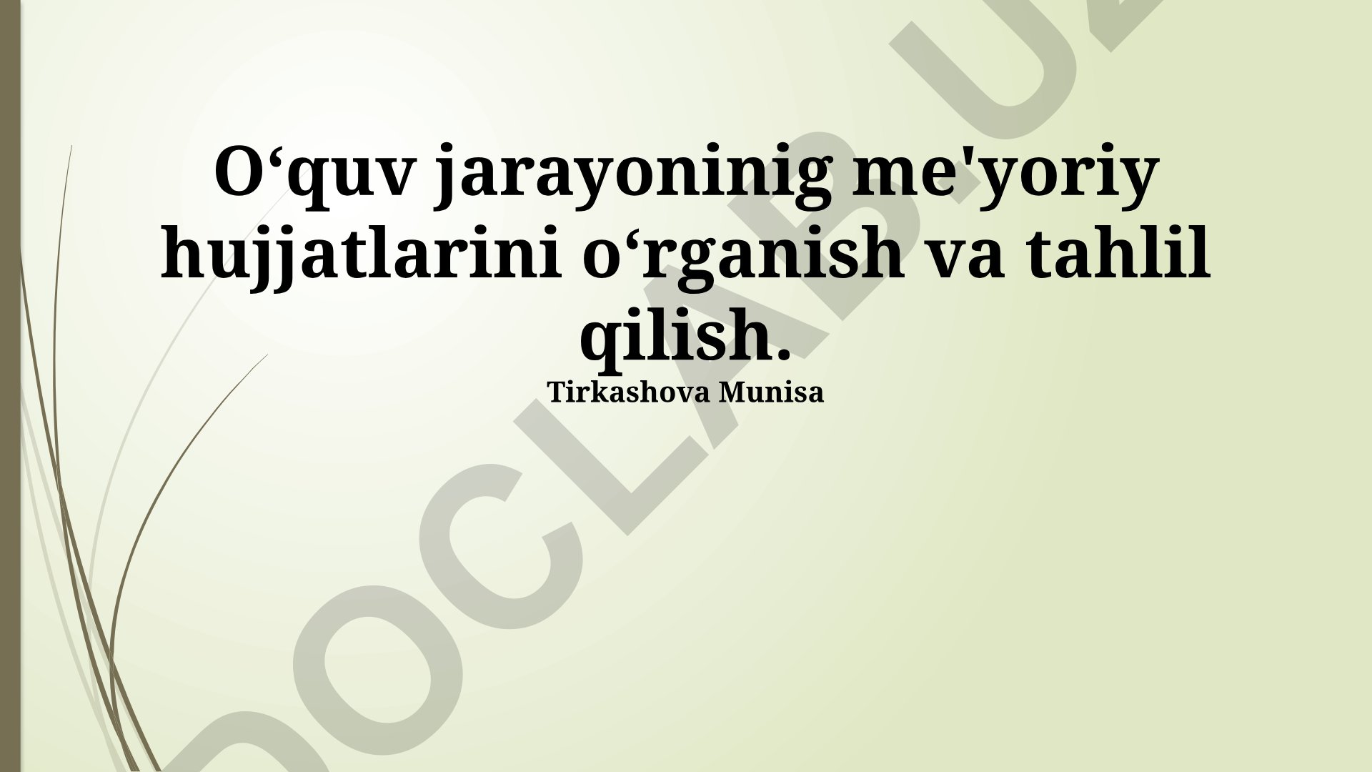 Ta'lim jarayonining normativ-huquqiy hujjatlarini o'rganish va tahlil qilish