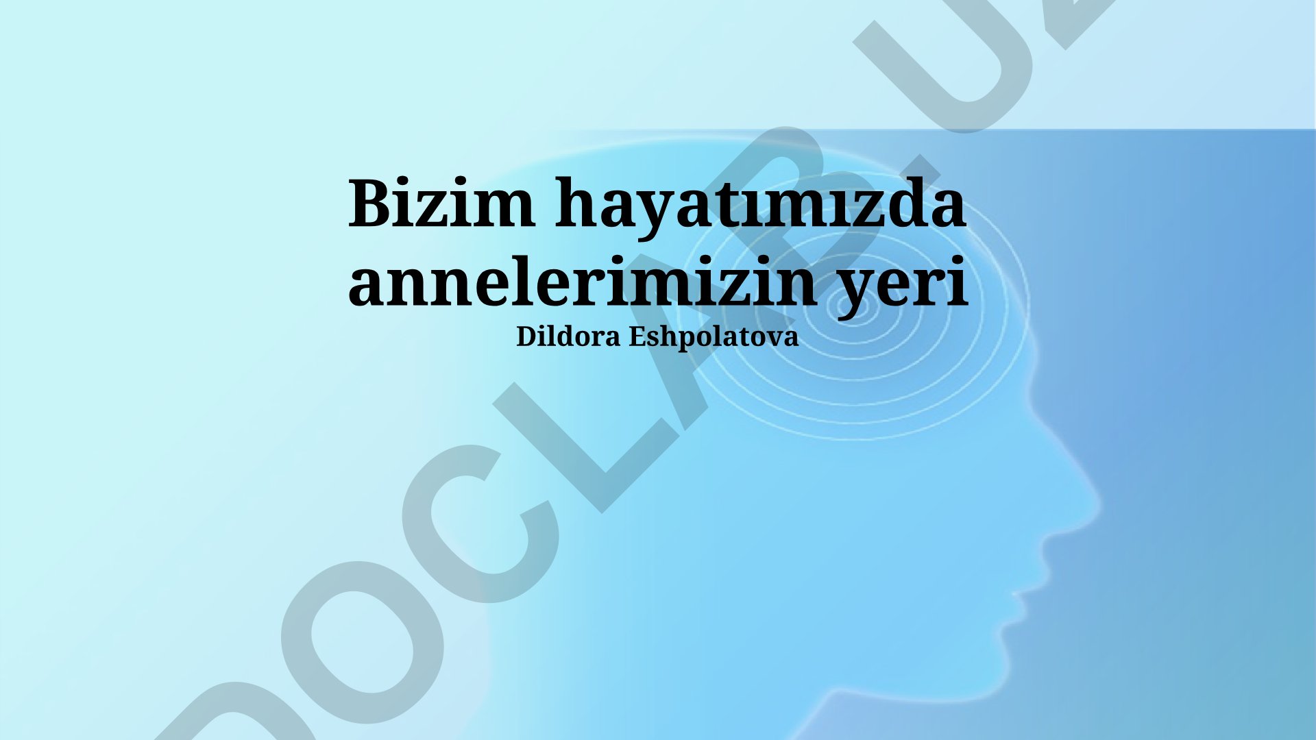 Annelerimizin Hayatımızdaki Yeri ve Çocuk Gelişimindeki Rolü