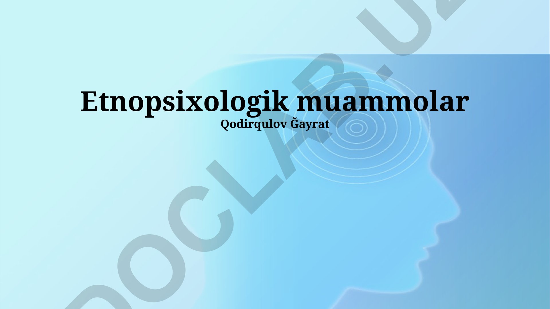 Etnopsixologik muammolar va madaniy shokning psixologik ta'siri