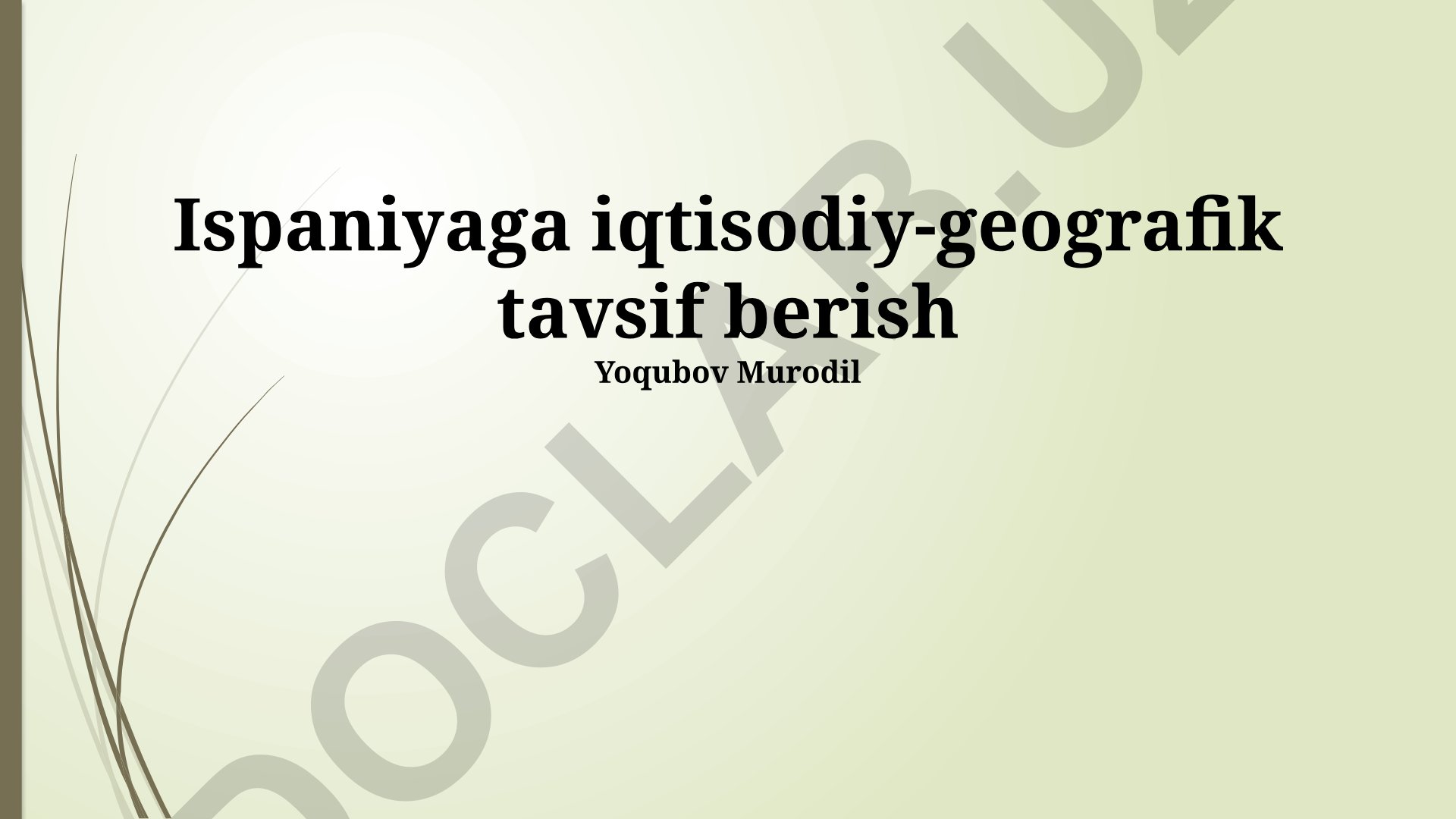 Ispaniyaning iqtisodiy-geografik xususiyatlari va mintaqaviy farqlari