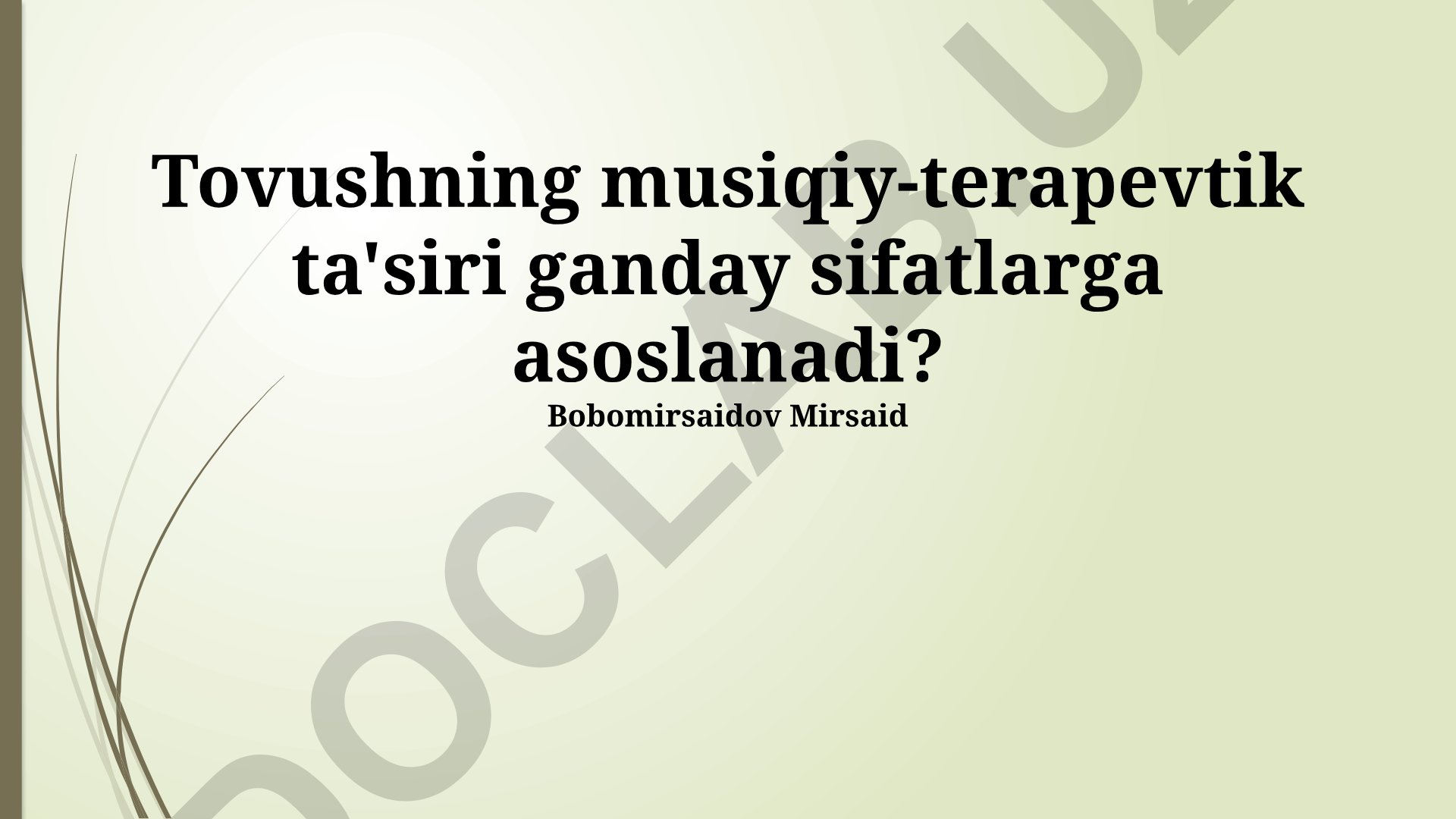 Tovushning musiqiy-terapevtik ta'siri va uning asosiy xususiyatlari