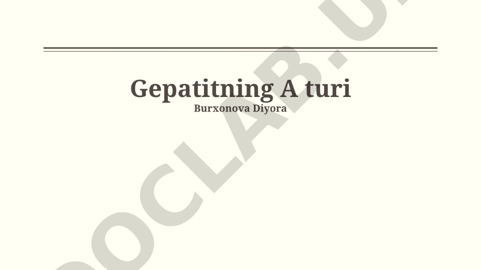 Gepatit A: Ta'rifi, Sabablari, Yuqish Yo'llari, Belgilari va Davolash