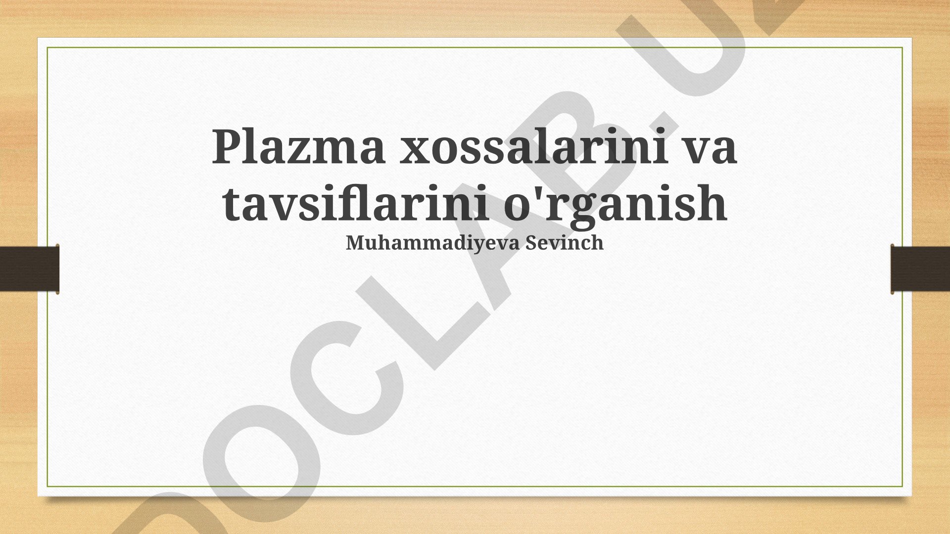 Plazma tebranishlarining xossalari va o'rganish usullari