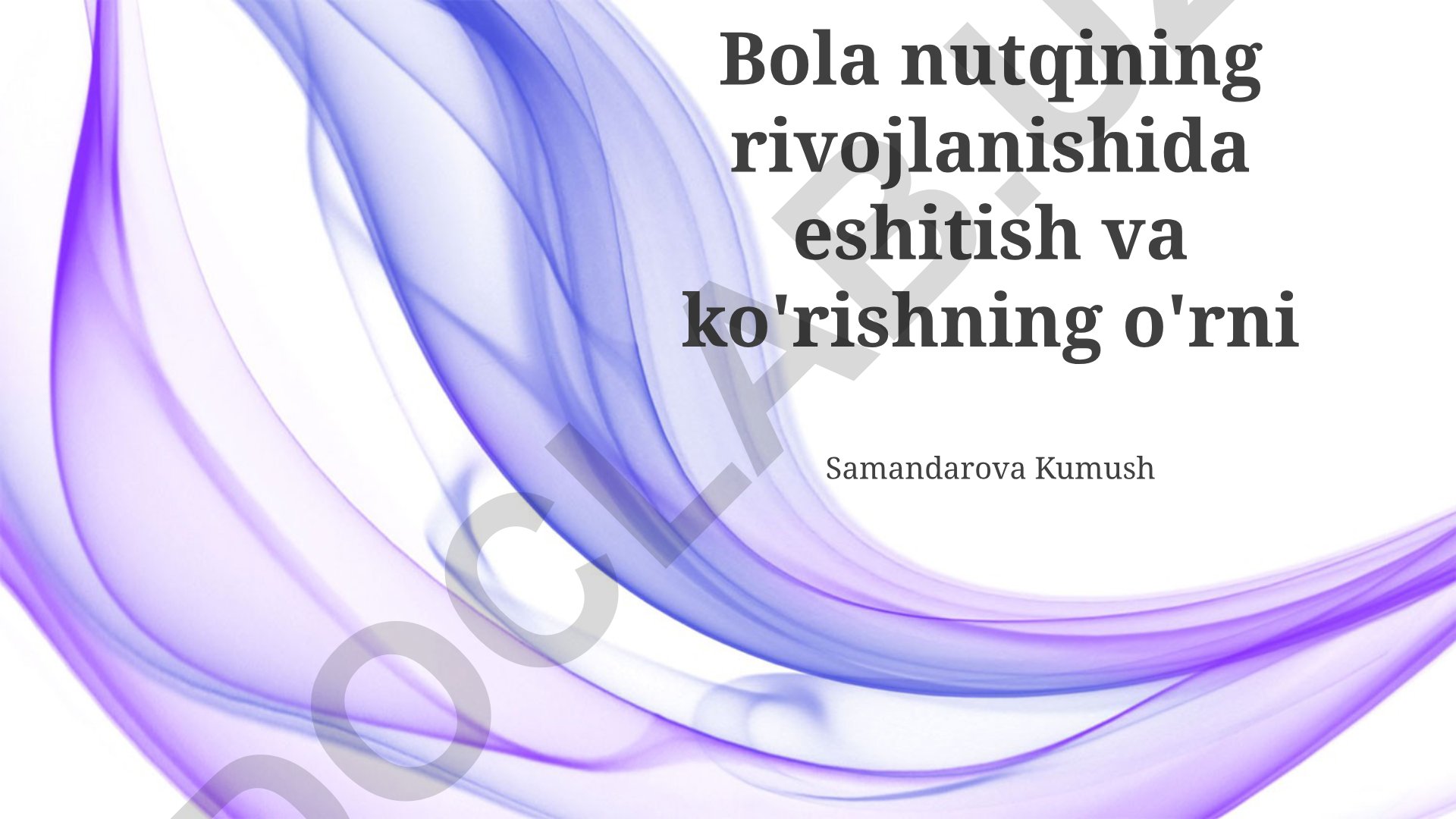 Bola nutqining rivojlanishida eshitish va ko'rishning o'rni