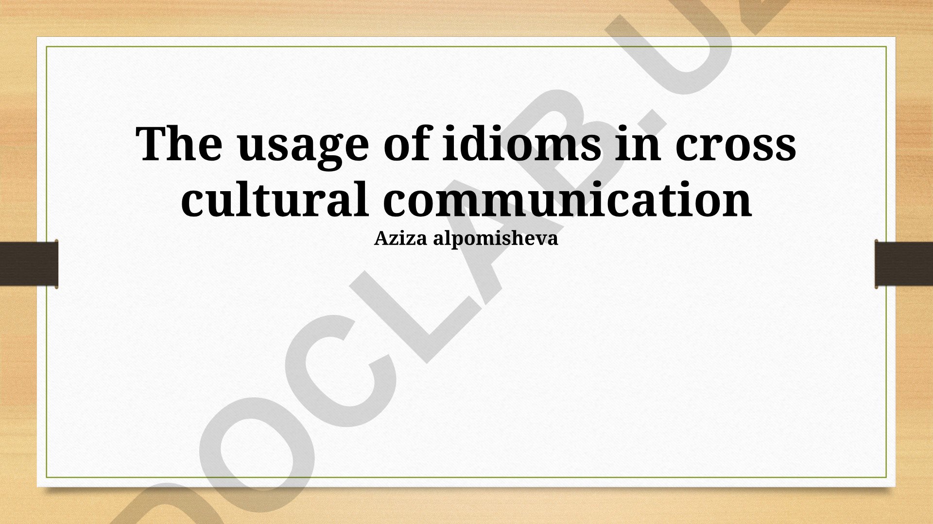 Madaniyatlararo muloqotda idiomalardan foydalanish