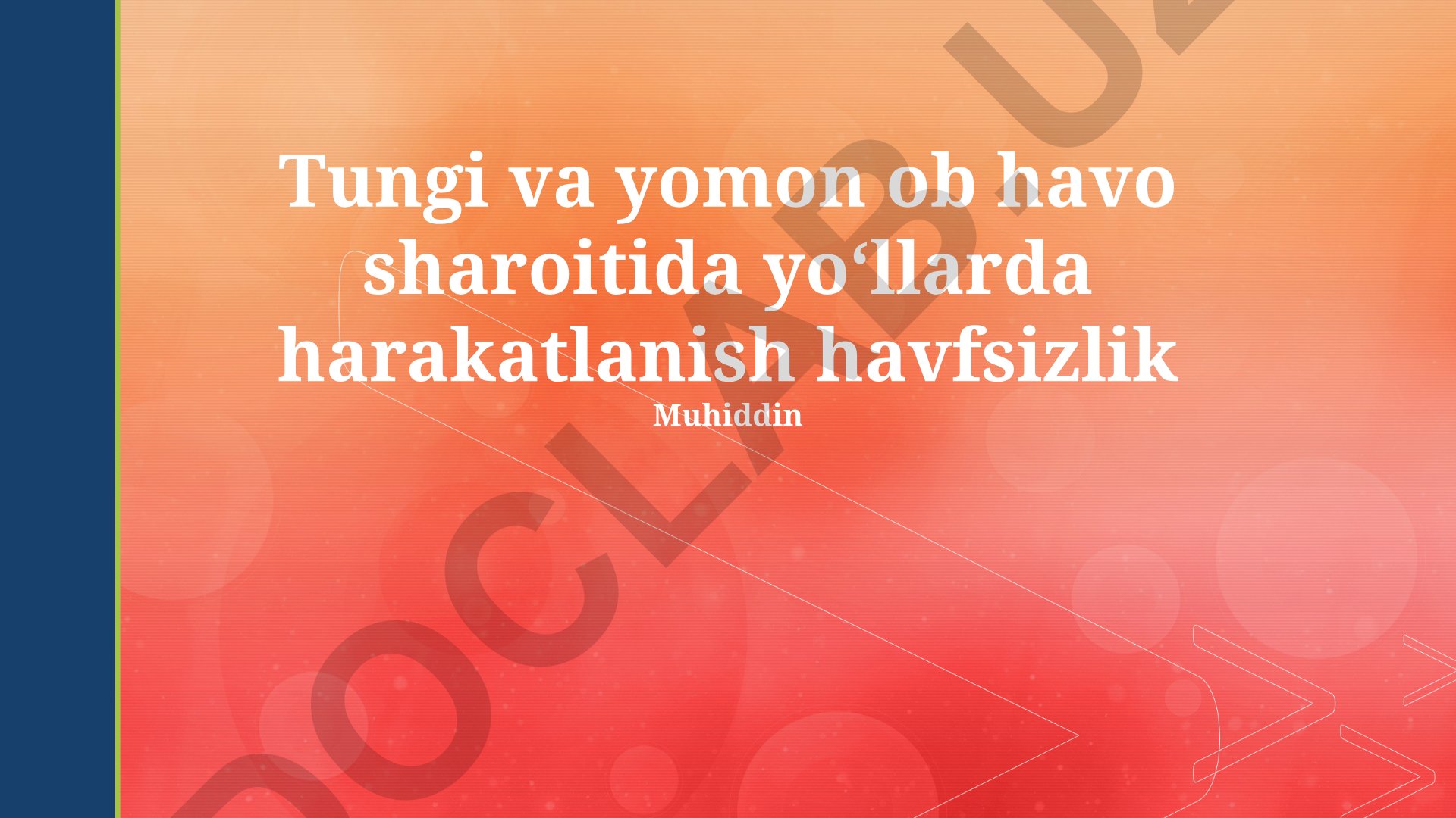 Tuman va yomon ob-havo sharoitida yo'l xavfsizligi