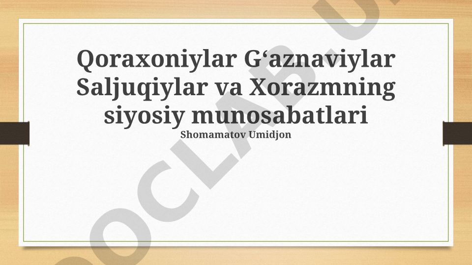 Qoraxoniylar, Gʻaznaviylar, Saljuqiylar va Xorazmshohlar oʻrtasidagi siyosiy munosabatlar