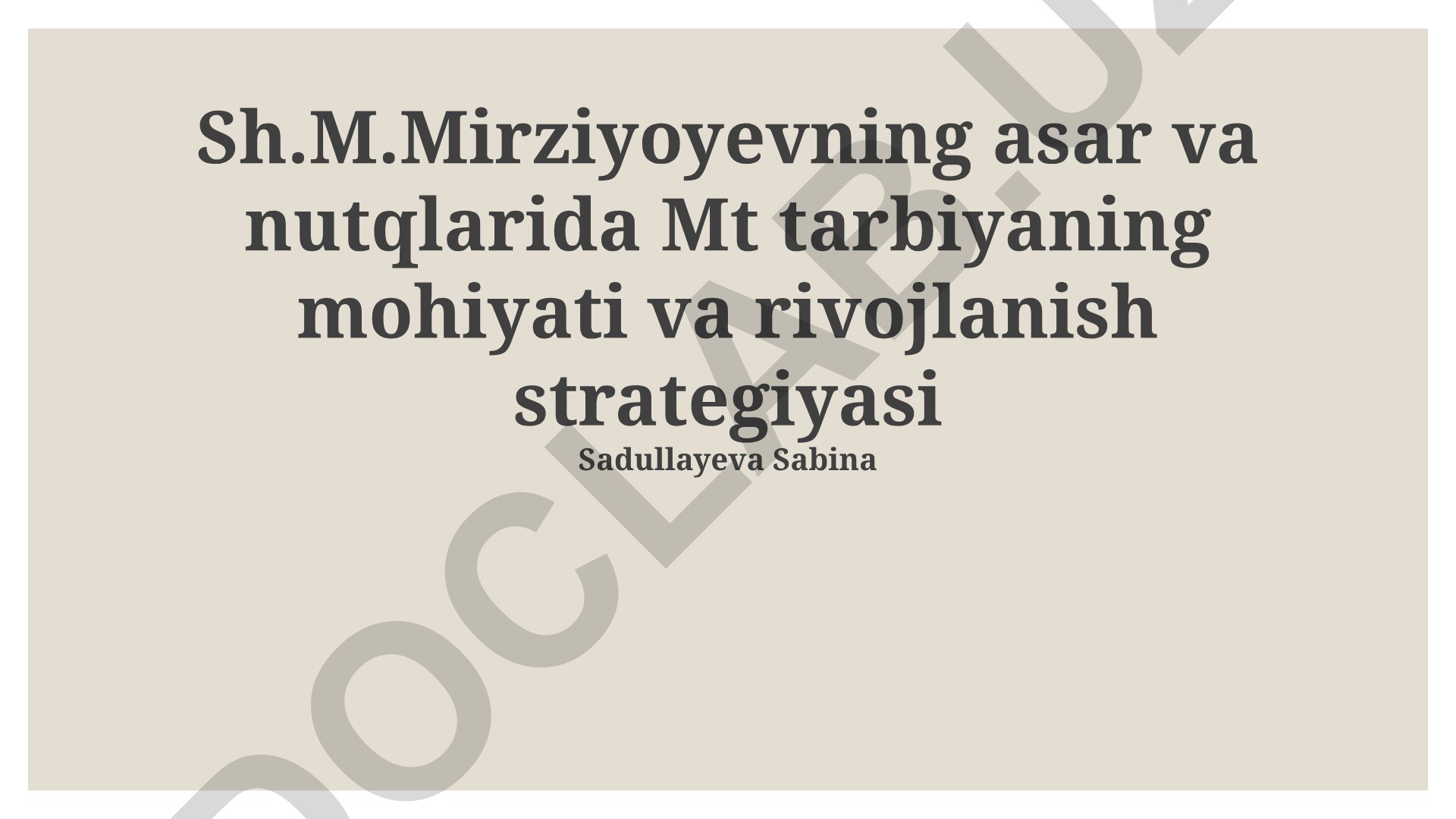 Sh.M.Mirziyoyev asarlari va nutqlarida vatanparvarlik tarbiyasi mohiyati va rivojlanish strategiyasi