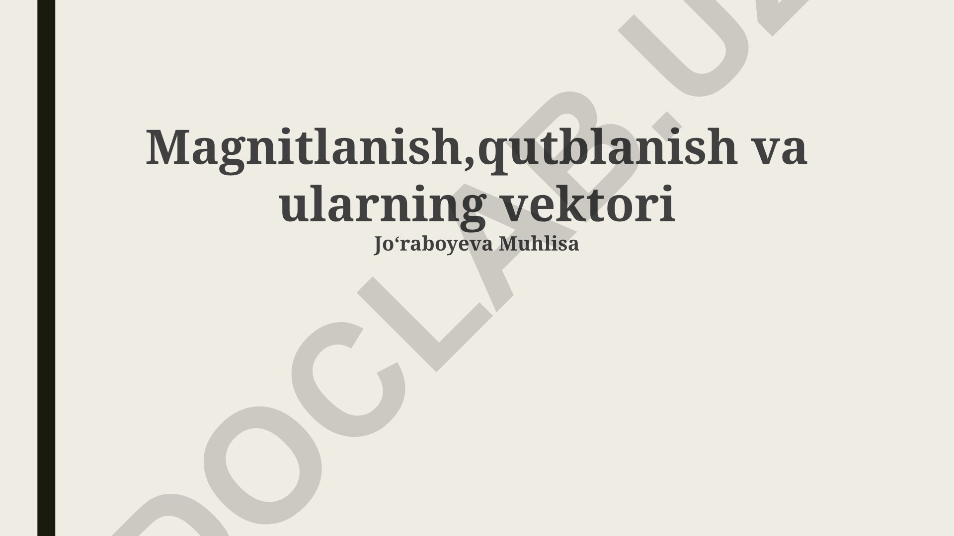 Magnitlanish va polyarlanish vektorlarining xossalari