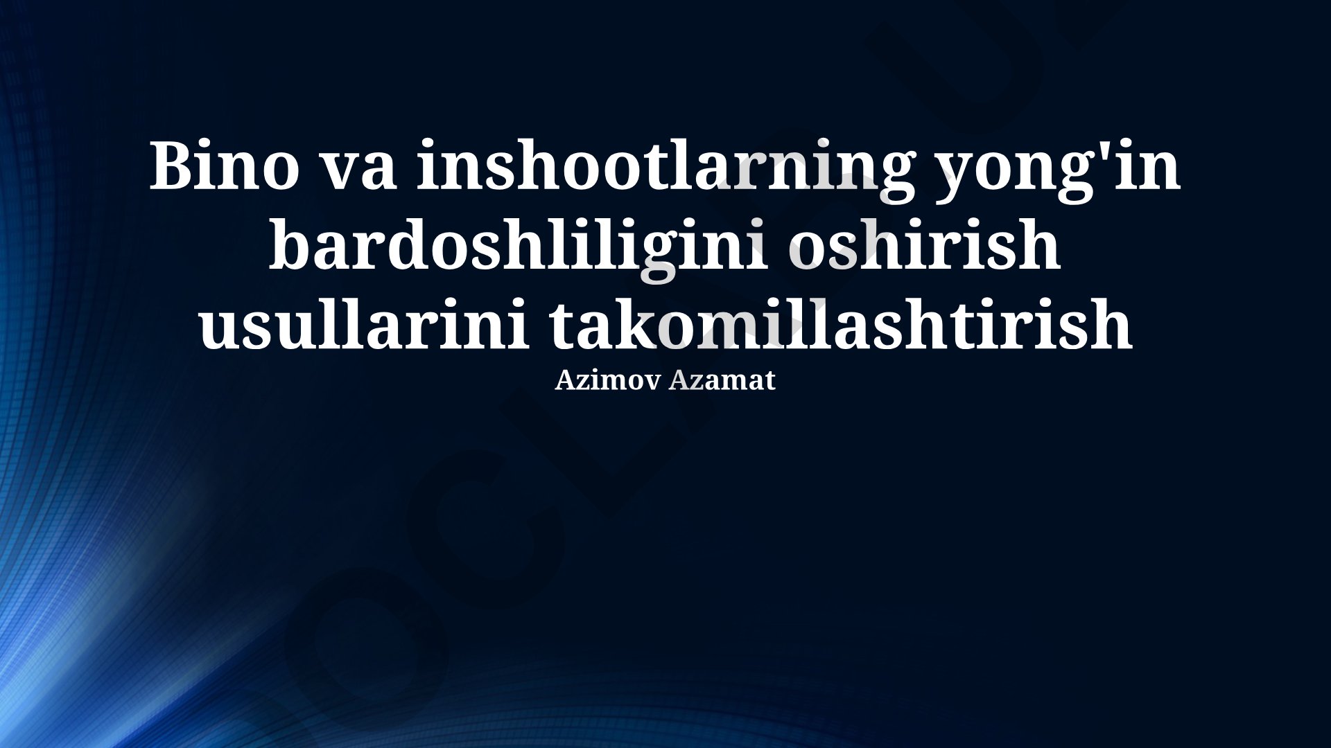 Bino va inshootlarning yong'in bardoshliligini oshirish usullarini takomillashtirish