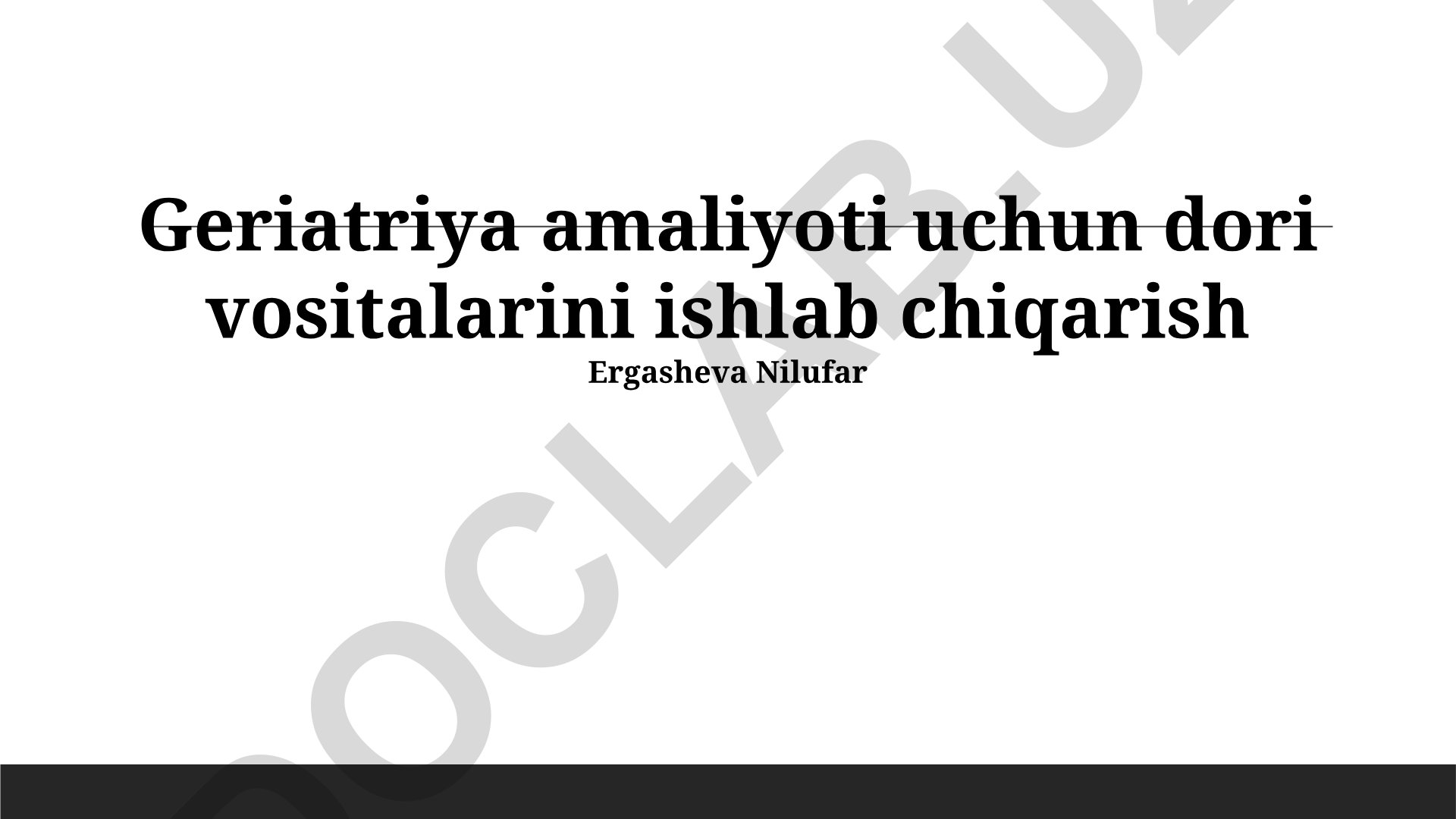 Geriatriya amaliyoti uchun dori vositalarini ishlab chiqarish