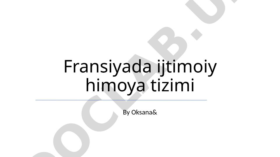 Fransiyada ijtimoiy himoya tizimi