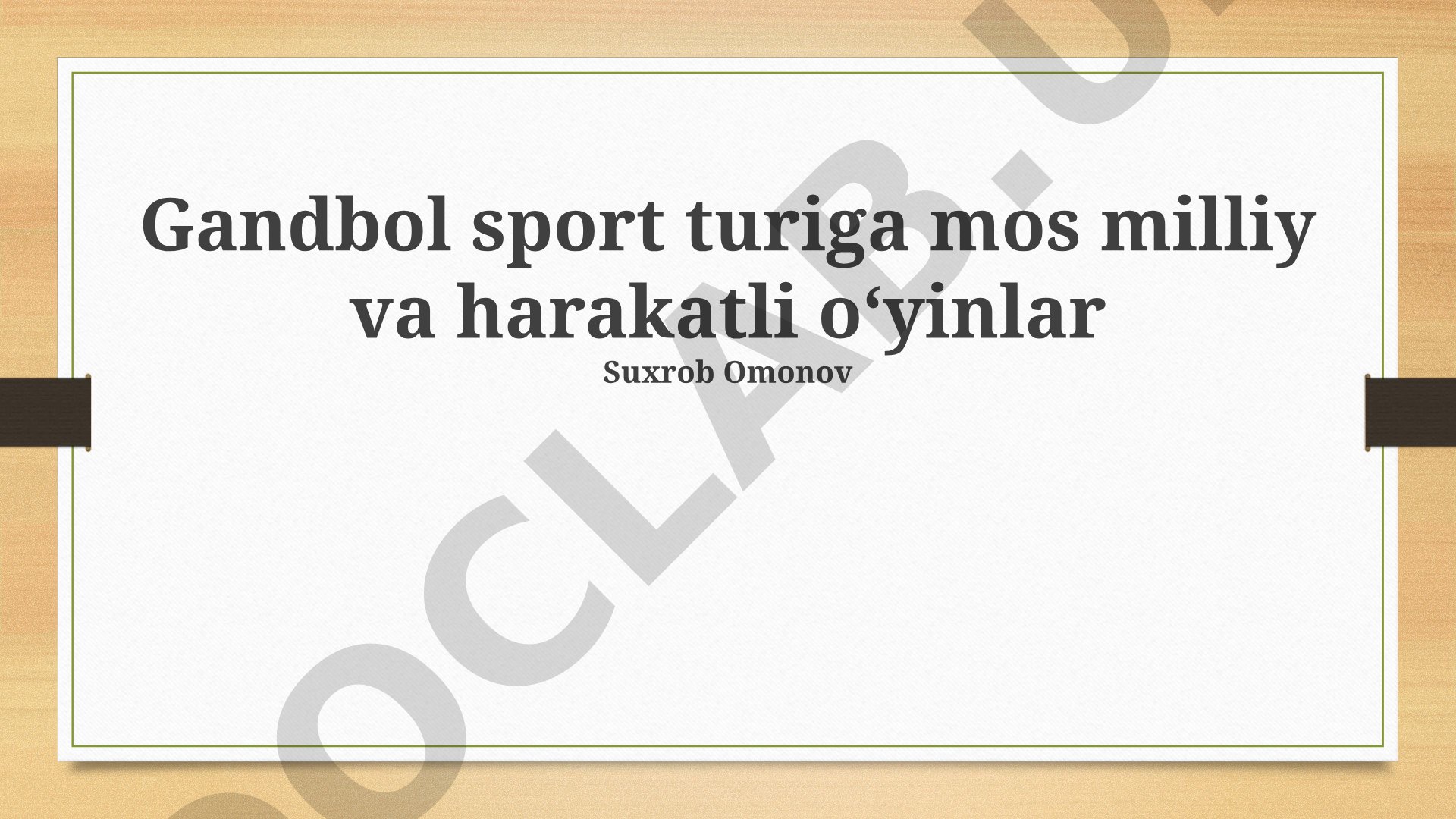 Gandbol sport turiga mos milliy va harakatli o'yinlar