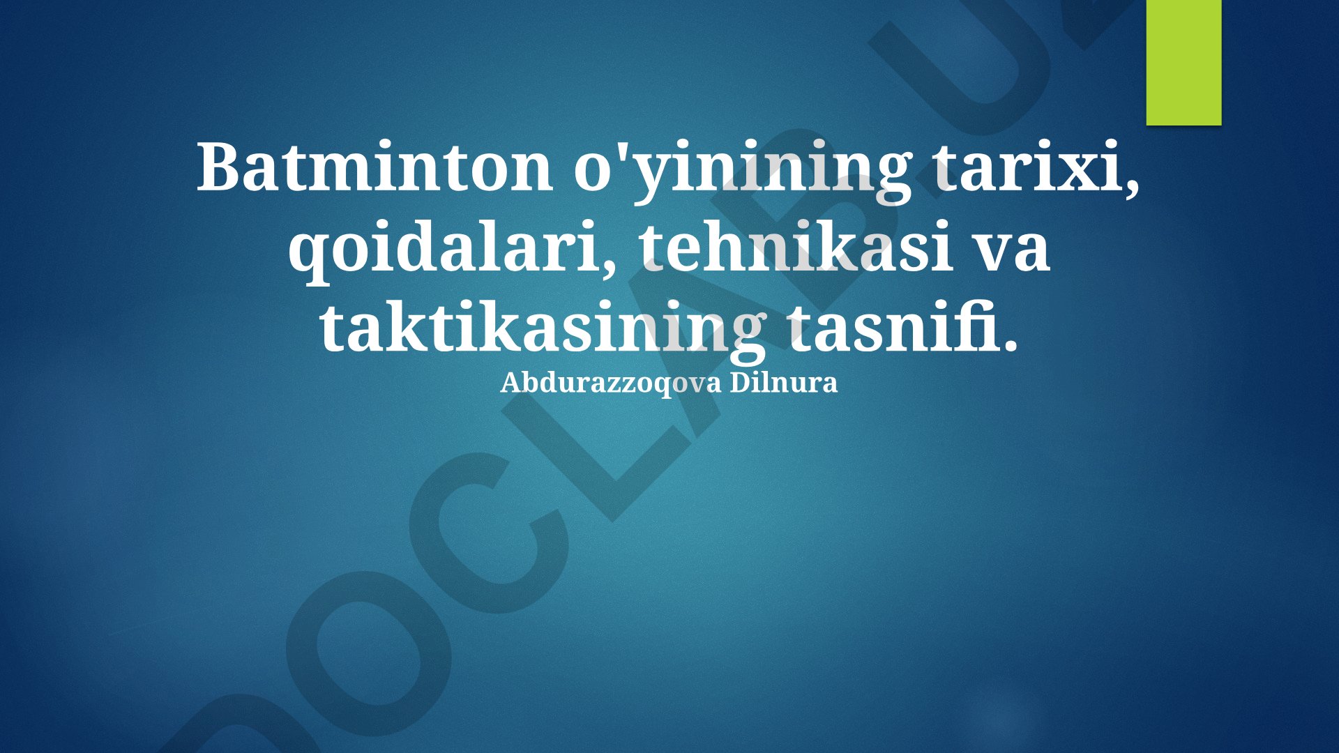 Badminton o'yinining tarixi, qoidalari, tehnikasi va taktikasining tasnifi