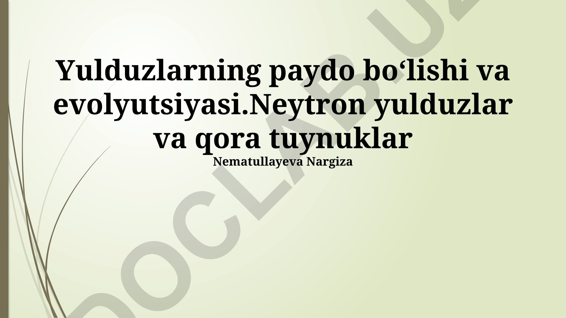 Yulduzlarning paydo boʻlishi, evolyutsiyasi, neytron yulduzlar va qora tuynuklar