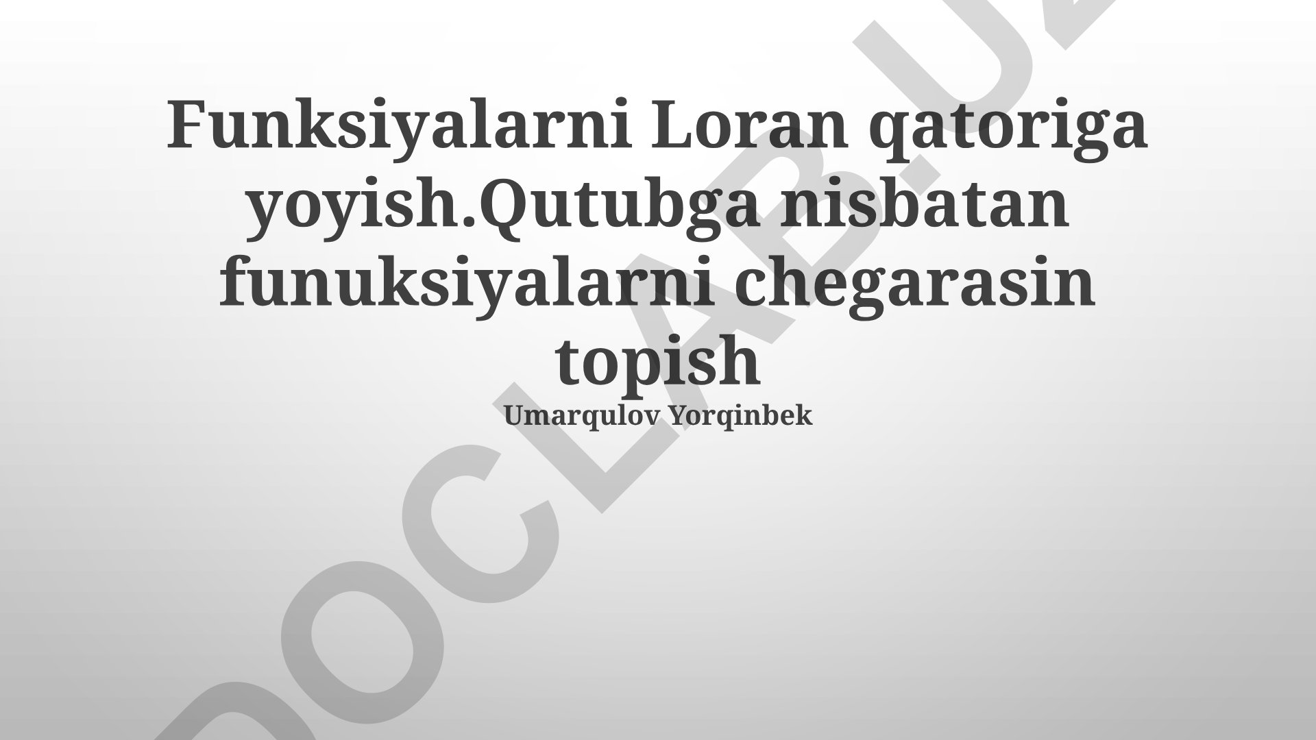 Funksiyalarni Laurent qatoriga yoyish va qutblarni aniqlash