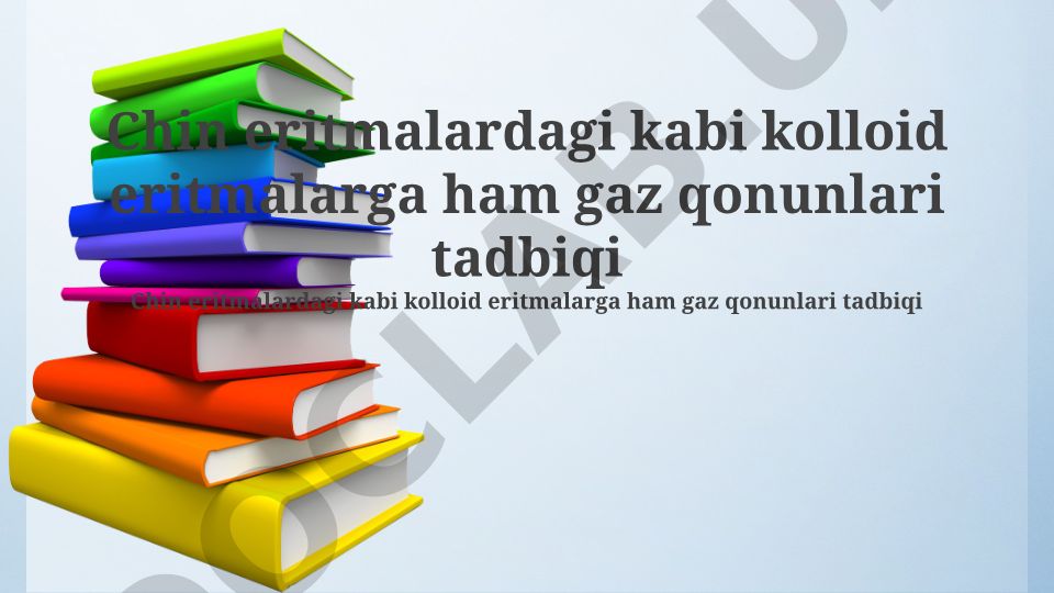 Kolloid eritmalarda gaz qonunlarining tatbiqi va cheklovlari