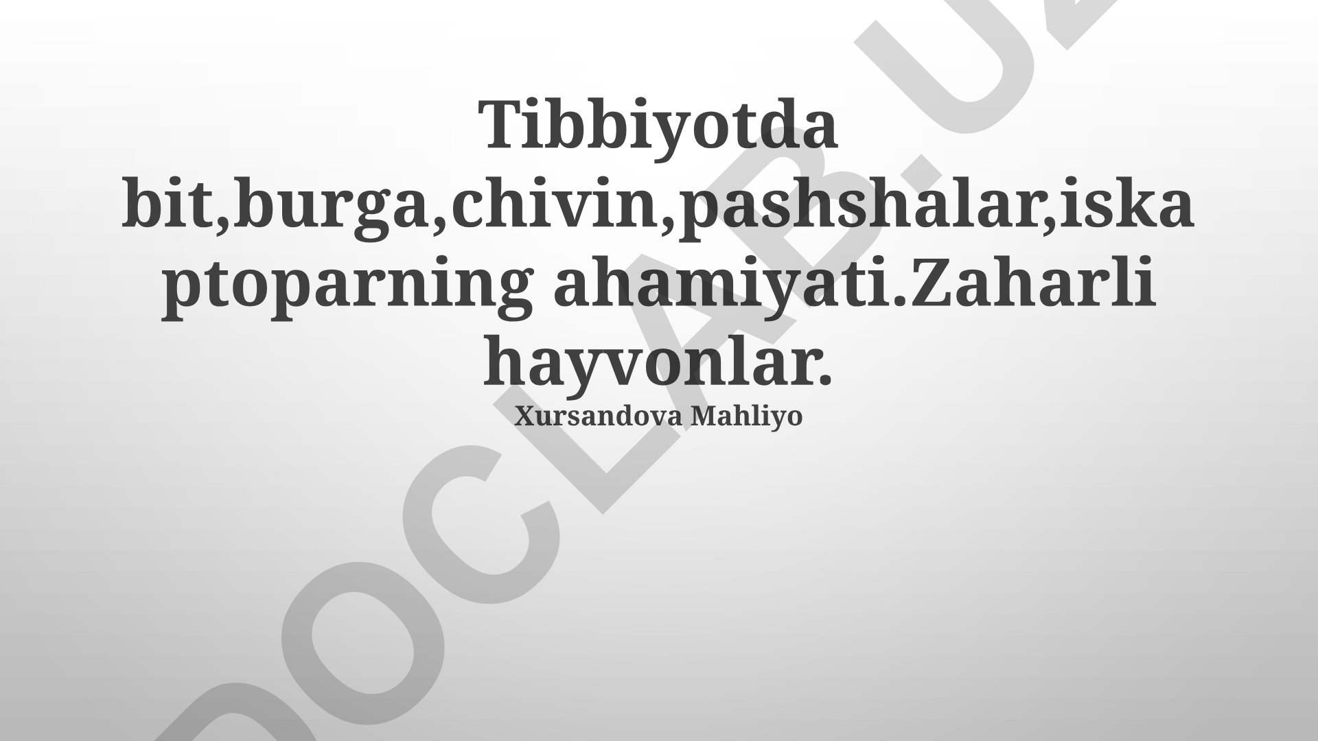 Zaharli hayvonlar va hasharotlarning tibbiyotdagi ahamiyati