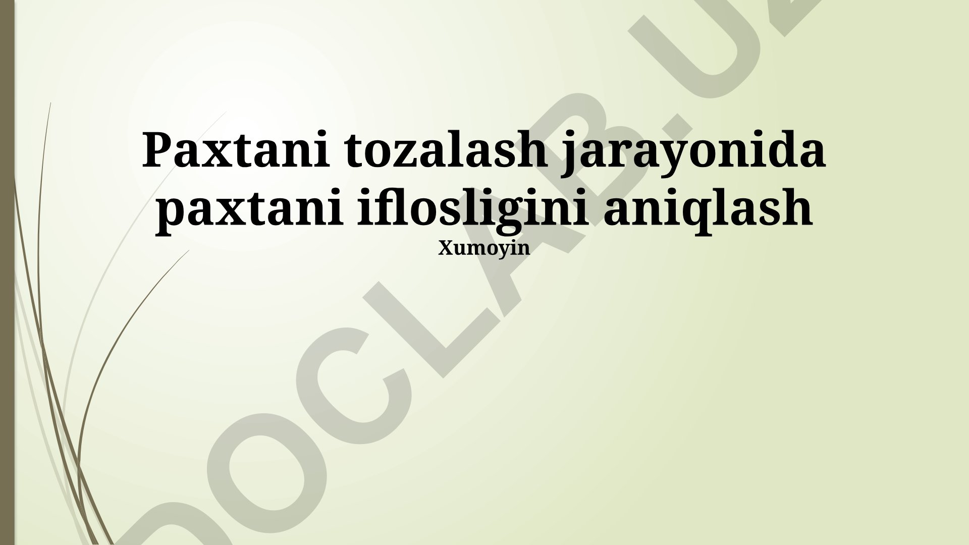 Paxtani tozalash jarayonida ifloslikni aniqlash va samaradorlikni oshirish