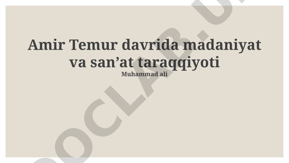Amir Temur davrida madaniyat va san'at taraqqiyoti