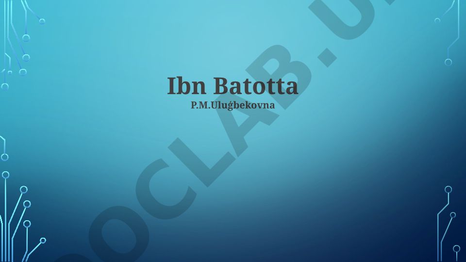 Ibn Battuta hayoti, sayohatlari va merosi