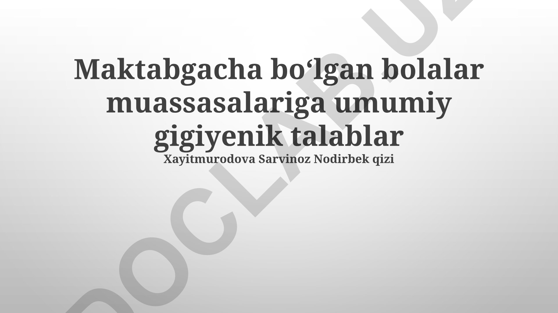 Maktabgacha boʻlgan bolalar muassasalariga umumiy gigiyenik talablar