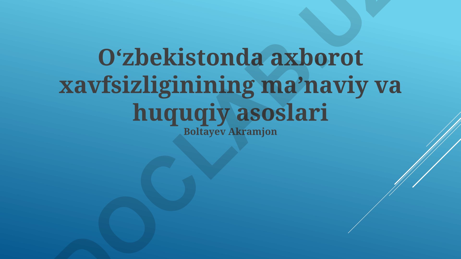 Oʻzbekistonda axborot xavfsizligining maʼnaviy va huquqiy asoslari