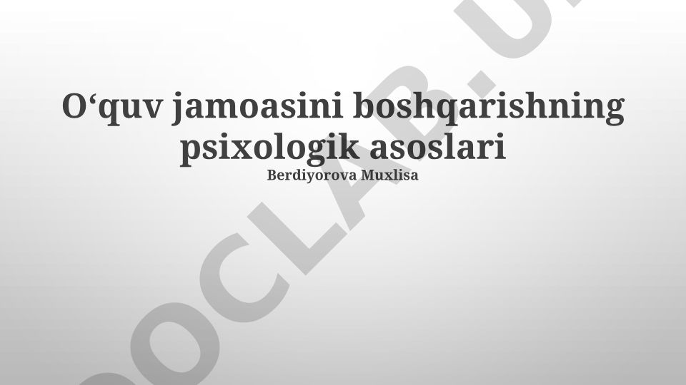 Oʻquv jamoasini boshqarishning psixologik asoslari