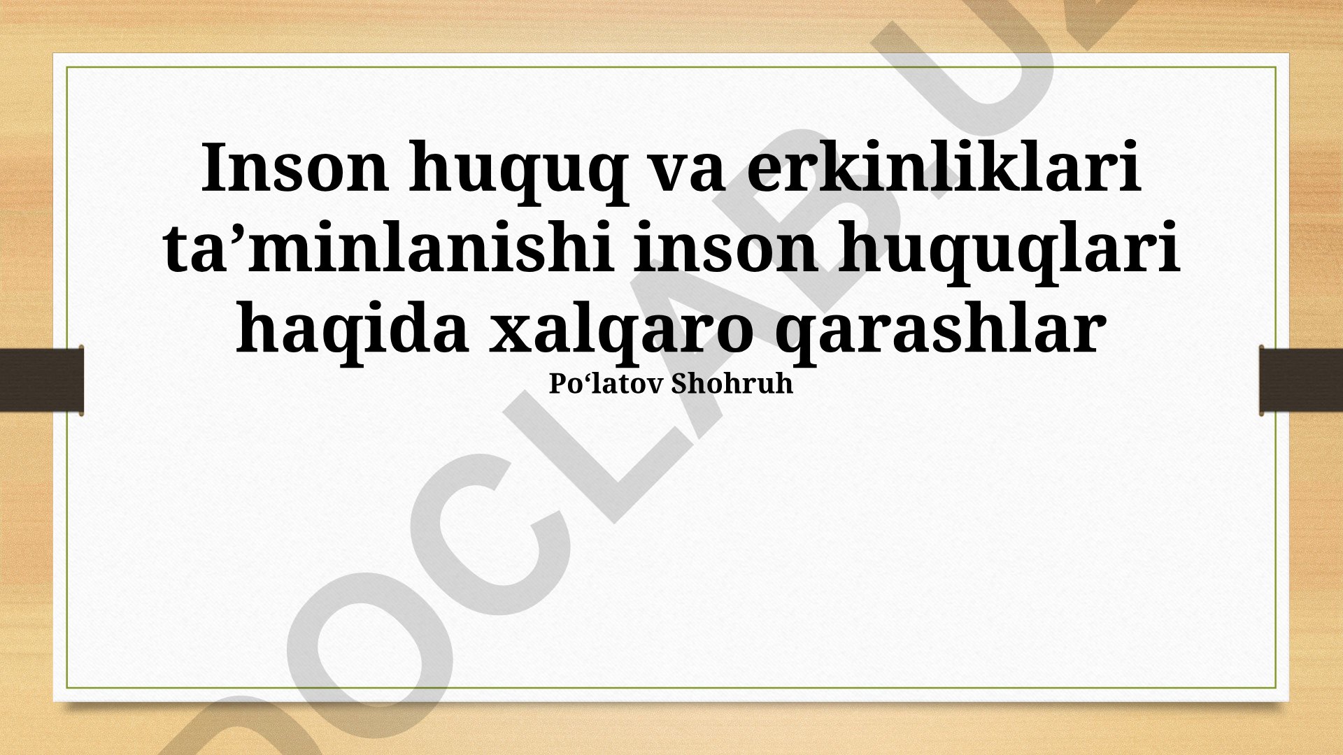 Inson huquq va erkinliklari taʼminlanishi: xalqaro qarashlar va himoya mexanizmlari