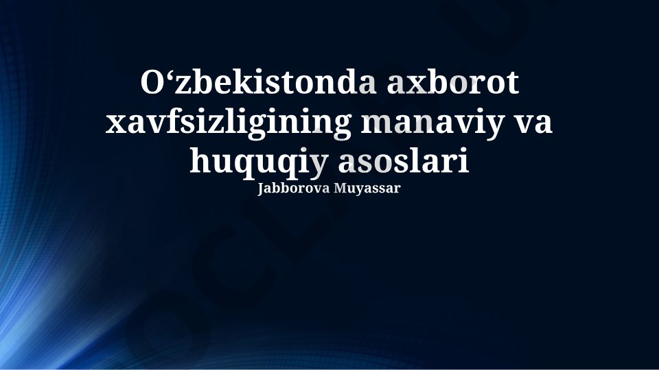 Oʻzbekistonda axborot xavfsizligining ma'naviy va huquqiy asoslari