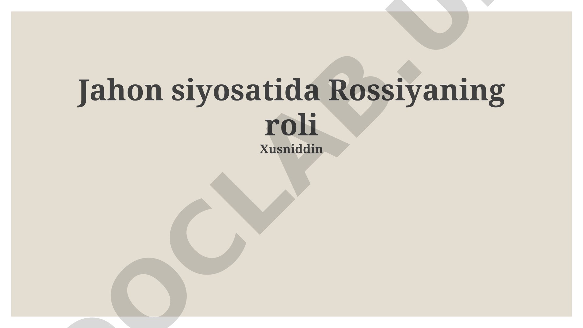 Jahon siyosatida Rossiyaning roli