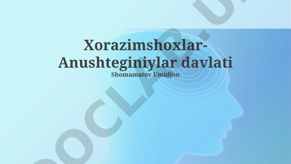 Xorazmshohlar va Anushteginidlar davlati tarixi