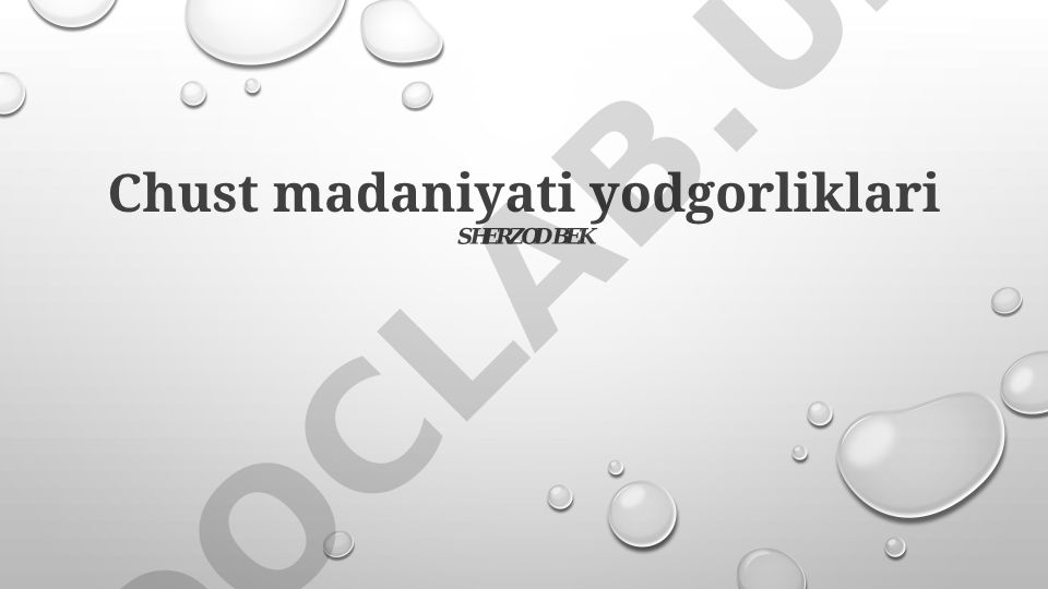 Chust madaniyati yodgorliklari