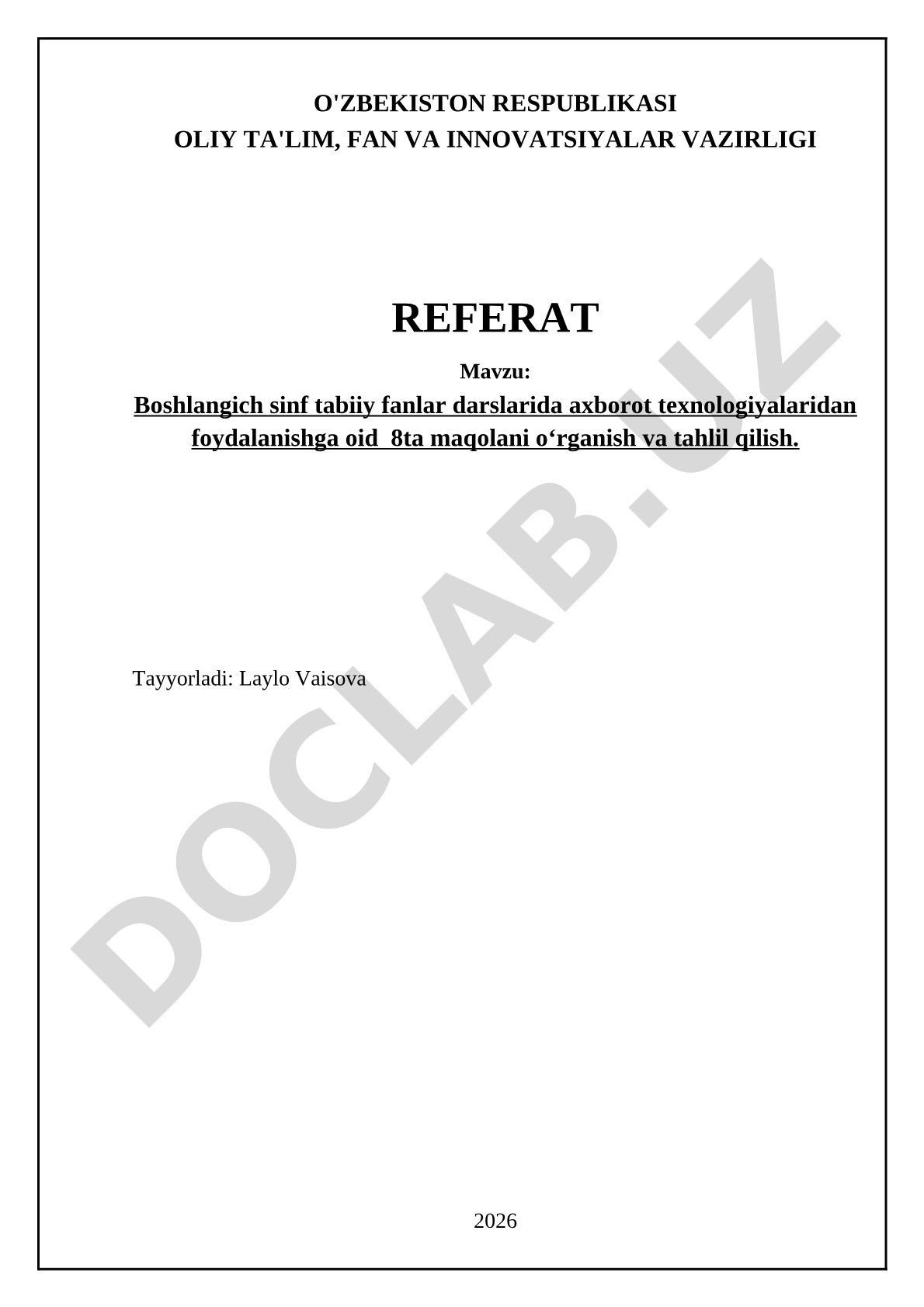 Boshlangich sinf tabiiy fanlar darslarida axborot texnologiyalaridan foydalanishga oid 8ta maqolani o'rganish va tahlil qilish