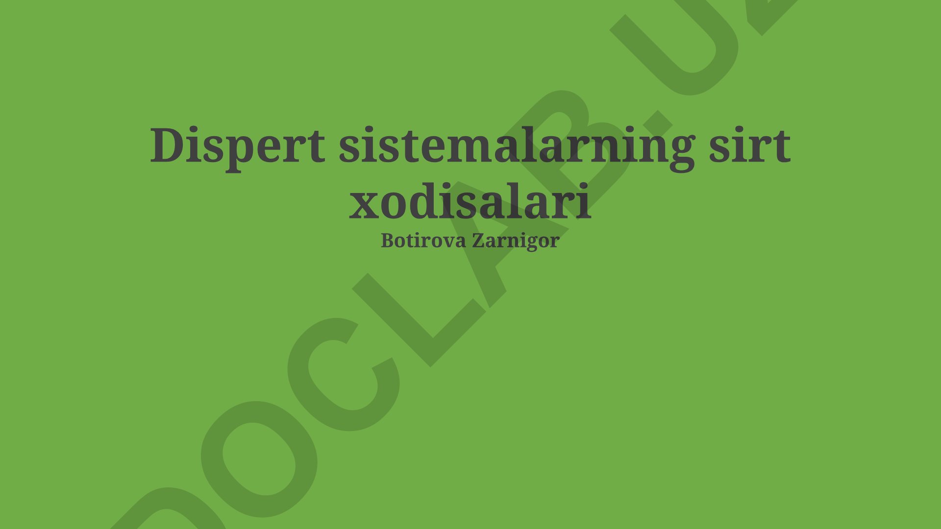 Dispers sistemalarning sirt hodisalari va elektrokinetik jarayonlar