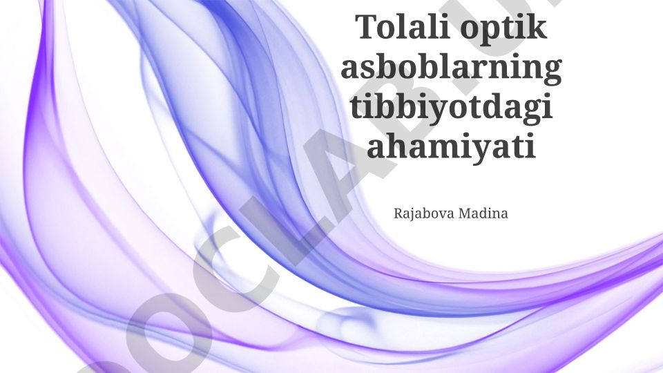 Tolali optik asboblarning tibbiyotdagi ahamiyati
