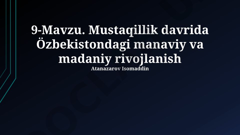 Mustaqillik davrida O'zbekistondagi ma'naviy va madaniy rivojlanish