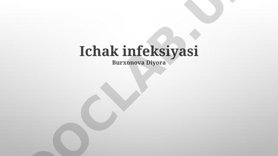 Ichak infeksiyasi: ta'rif, sabablar, belgilar va davolash