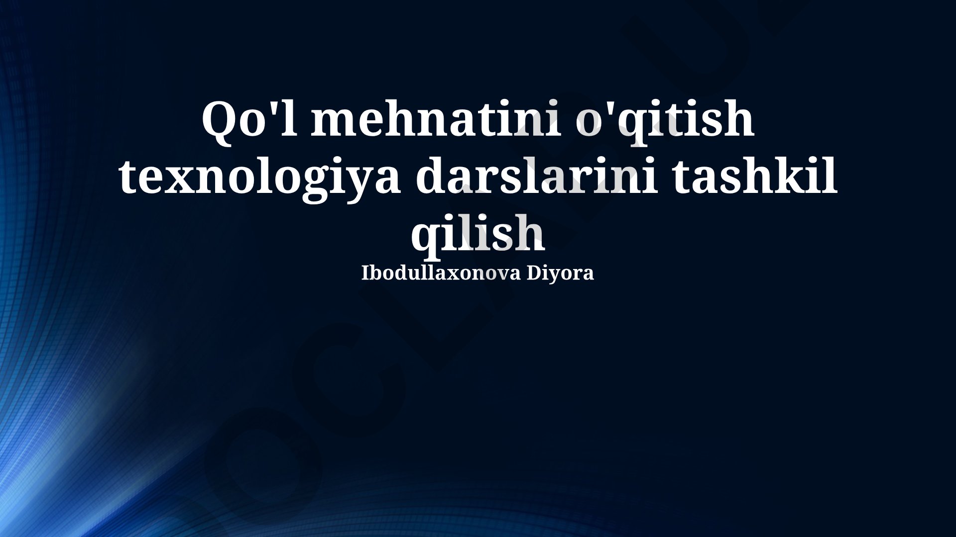 Qo'l mehnatini o'qitish texnologiya darslarini tashkil qilish