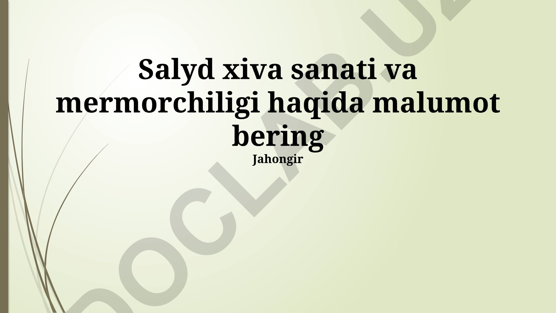 Salydning Xiva san'ati va marmarchiligi
