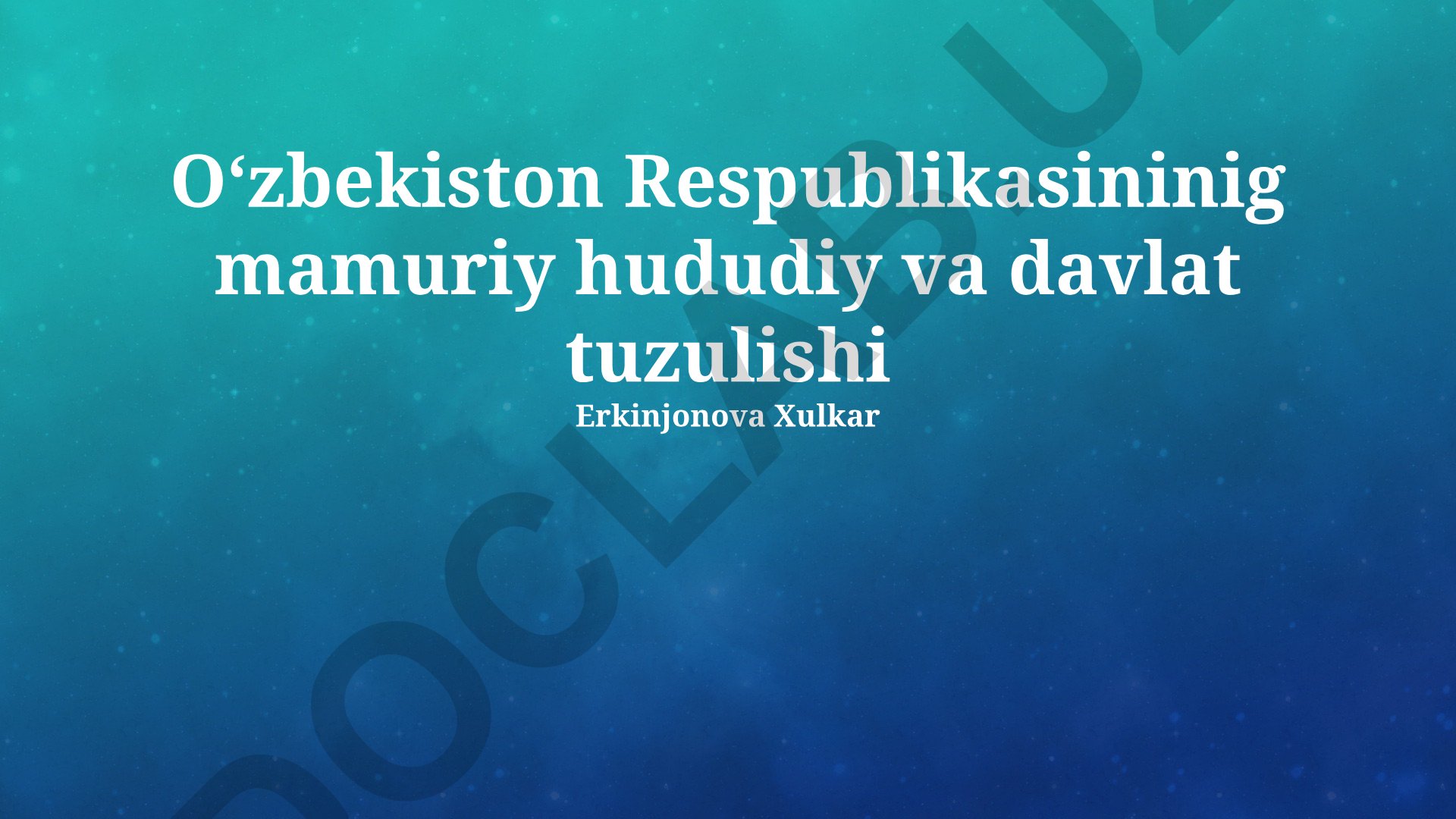 Oʻzbekiston Respublikasining mamuriy hududiy va davlat tuzulishi