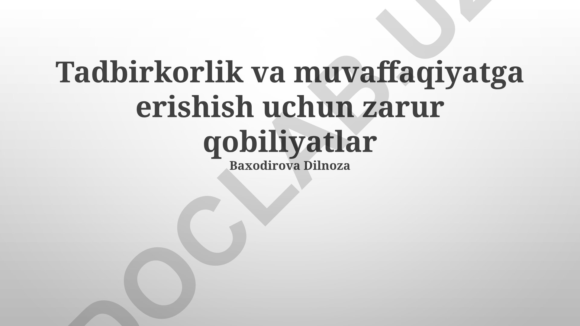Tadbirkorlik va muvaffaqiyatga erishish uchun zarur qobiliyatlar