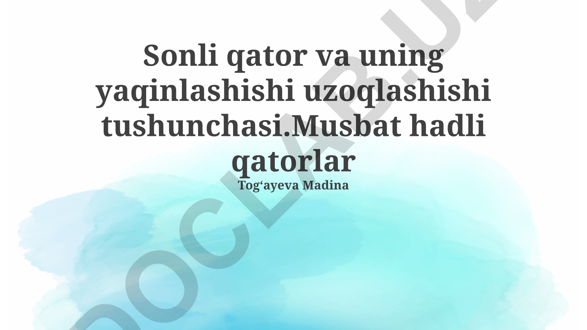 Sonli qatorlar va ularning yaqinlashuvi uzoqlashishi